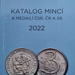 Katalog mincí a medailí ČSR,ČR a SR, 1918-2022